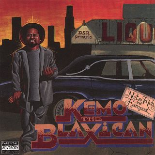Kemo The Blaxican - Not So Rich And Famous
