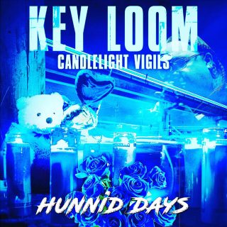 Key Loom - Candlelight Vigils Hunnid Days