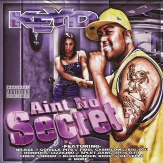 Keyd Aint No Secret