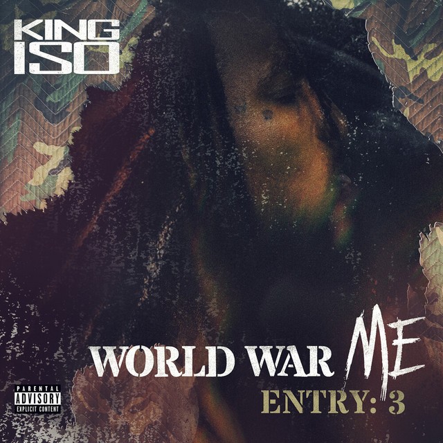 King Iso - World War Me - Entry 3