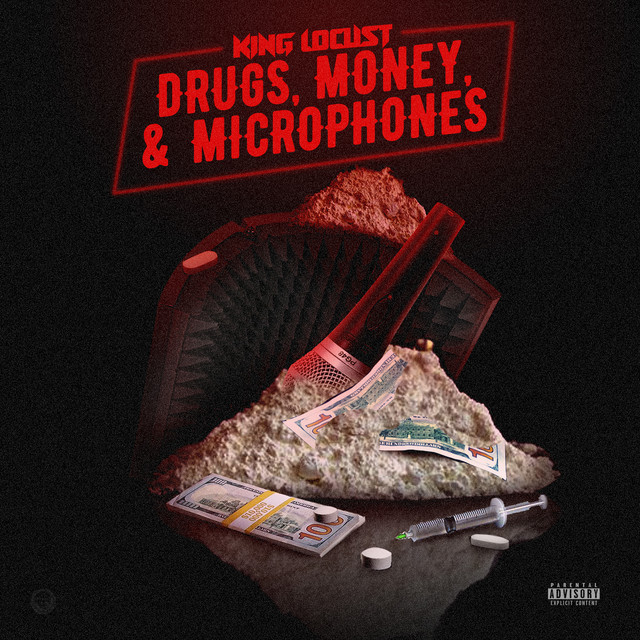 King Locust - Drugs, Money And Microphones