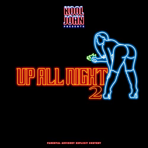 Kool John - Up All Night 2