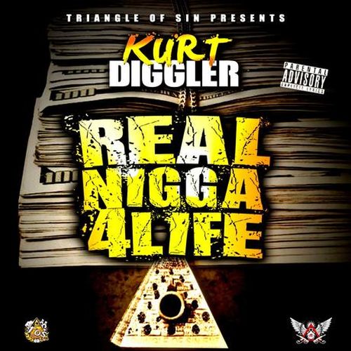 Kurt Diggler - Real Nigga 4 Life