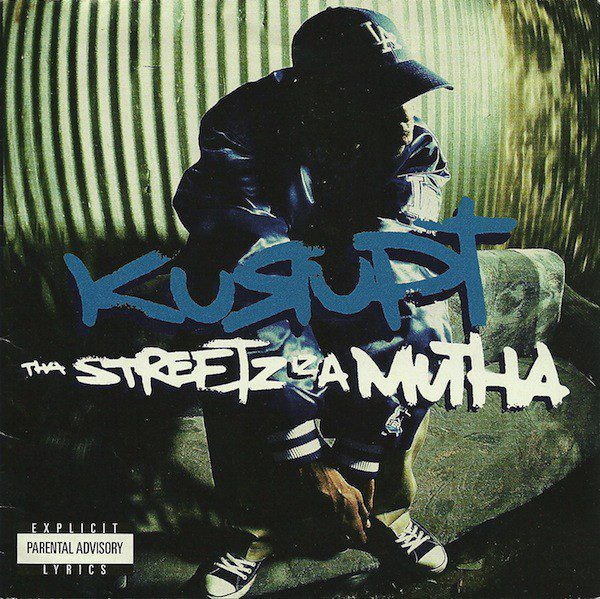 Kurupt Tha Streetz Iz A Mutha Front