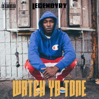 Legendvry - Watch Yo Tone
