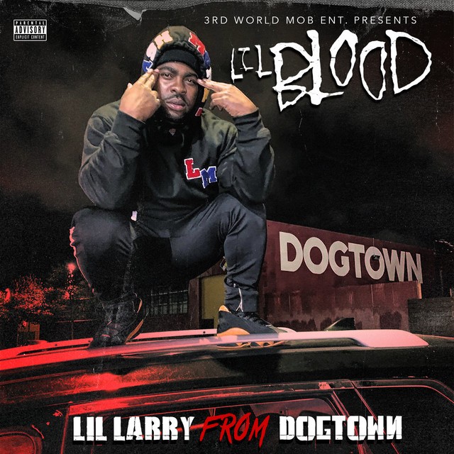 Lil Blood - Lil Larry From DogTown