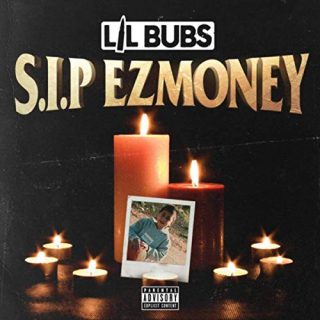 Lil Bubs - S.I.P. Ezmoney