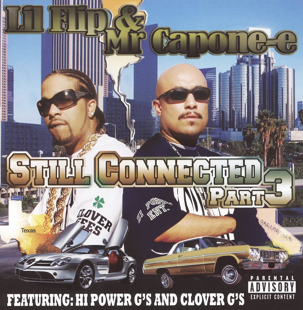 Lil' Flip & Mr. Capone-E - Still Connected Part 3 (Front)