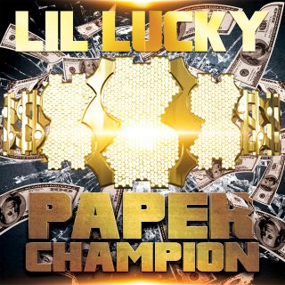 Lil Lucky - Paper Champion - EP