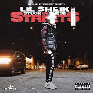 Lil Sheik - Stuck In These Streets II