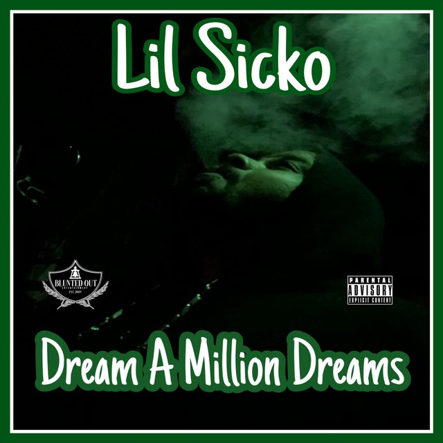 Lil Sicko - Dream A Million Dreams