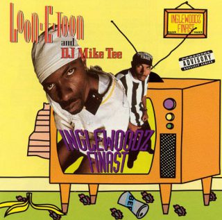 Loon E Toon And DJ Mike Tee Inglewoodz Finast Front