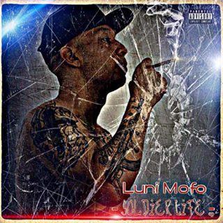 Luni Mofo - Soldier Life