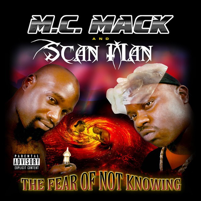 M.C. Mack & Scan Man - The Fear Of Not Knowing