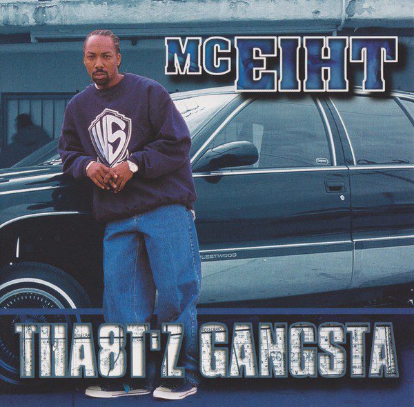 MC Eiht Tha8tz Gangsta