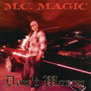 MC Magic - Don't Worry