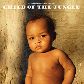 MED & Guilty Simpson - Child Of The Jungle