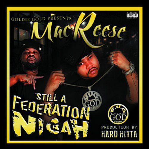 Mac Reese Still A Federation Nigah