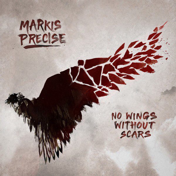 Markis Precise - No Wings Without Scars