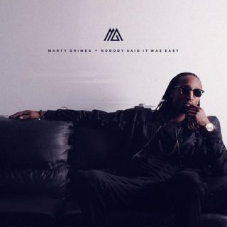 Marty Grimes Nobody Said It Was Easy