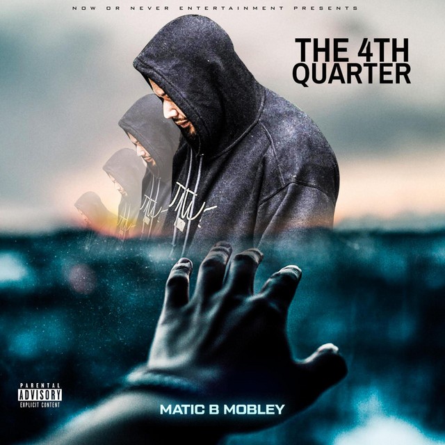 Matic B Mobley - The 4th Quarter