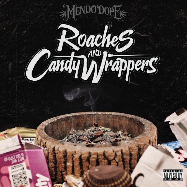 Mendo Dope - Roaches And Candy Wrappers