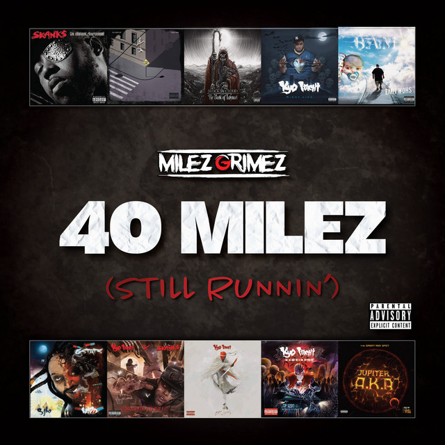 Milez Grimez - 40 Milez (Still Runnin')