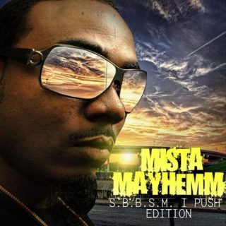 Mista Mayhemm Ipush S.B.B.S.M