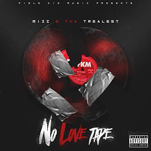 Mizz B Tha Trealest No Love Tape EP