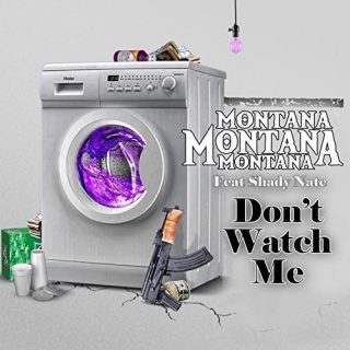 Montana Montana Montana Shady Nate Dont Watch Me EP