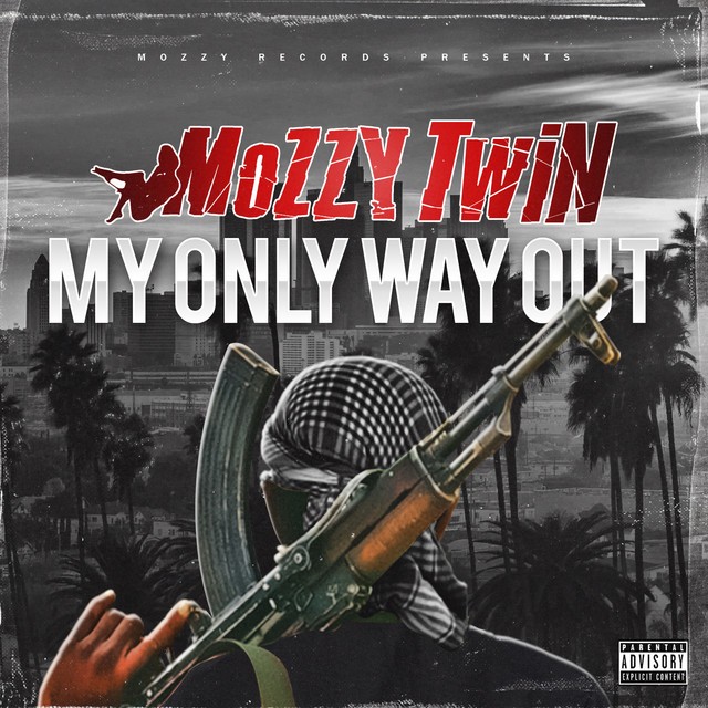 Mozzy Twin - My Only Way Out