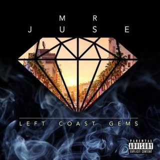 Mr Juse - Left Coast Gems