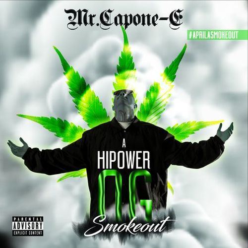 Mr. Capone-E - A Hi Power OG Smokeout