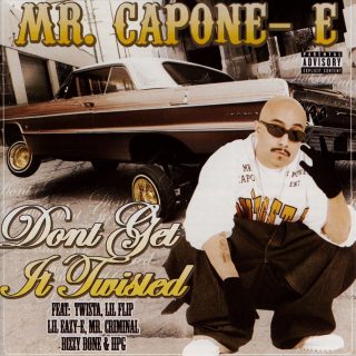 Mr. Capone-E - Don't Get It Twisted (Front)