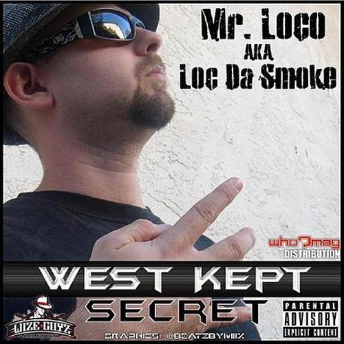 Mr.Loco aka Loc Da Smoke - West Kept Secret