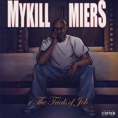 Mykill Miers - The Trials Of Job