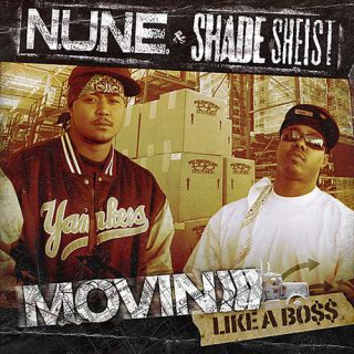 N.U.N.E. Shade Sheist Movin Like A Boss