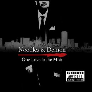 Noodlez & Demon - One Love To The Mob