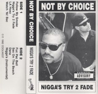 Not By Choice - Nigga's Try 2 Fade
