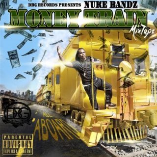 Nuke Bandz - Money Train Mixtape