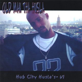 Old Man Tha Husla Hub City Huslas V1 Underground