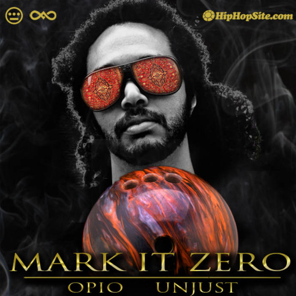 Opio & Unjust - Mark It Zero
