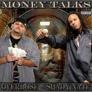 Overdose & Shady Nate - Money Talks