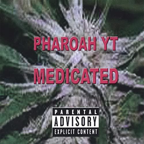 Pharoah Yt - Medicated