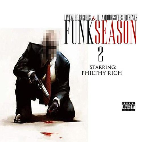 Philthy Rich - Philthy Rich Presents Funk Season 2