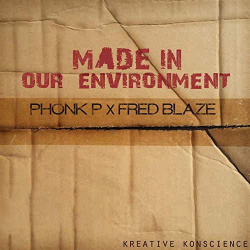 Phonk P & Fred Blaze - Made In Our Environment