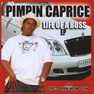 Pimpin Caprice Life Of A Boss EP
