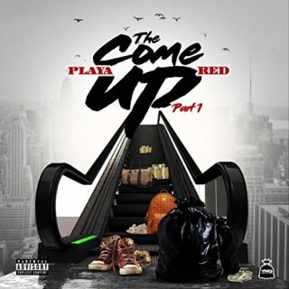 Playa Red - The Come Up, Pt. 1