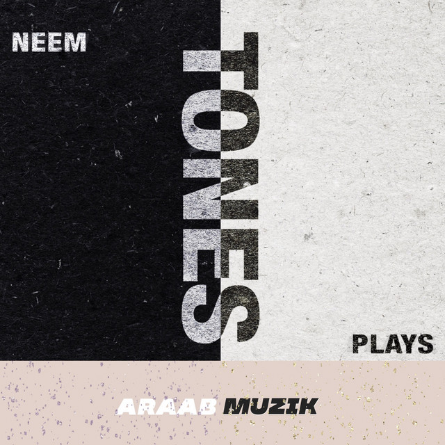 Plays, Neem & araabMUZIK - Tones