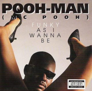 Pooh-Man - Funky As I Wanna Be (Front)